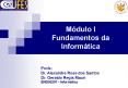 M dulo I Fundamentos da Inform tica Profs: Dr. Alexandr