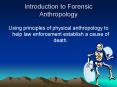 Introduction to Forensic Anthropology Using principles o