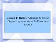 Joseph F. Rafidi, Attorney Is On An Organizing committee To Form new SAMA
