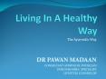 THE HEALTHY WAY OF LIVING