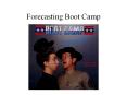 ... The Forecast Process The Forecast Process Step 1: Wha