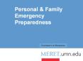 Personal & Family Emergency Preparedness Are You Ready? 