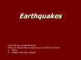 Earthquakes Last time we considered faults. Today we discus