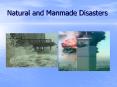 Natural and Manmade Disasters Disaster Preparedness Wha