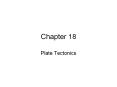 Chapter 18 Plate Tectonics History of Earth s interior Eart