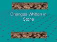 Changes Written in Stone Where do we find rocks? Volcanoe