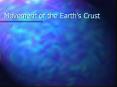Movement of the Earth s Crust Earth s Changing Surface Ther