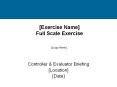 [Exercise Name] Full Scale Exercise [Logo Here] Controller 