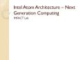 Intel Atom Architecture   Next Generation Computing IMPAC