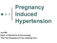 Pregnancy Induced Hypertension Jun Ma Dept. of Obstetrics 
