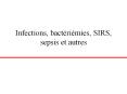 Infections, bact ri mies, SIRS, sepsis et autres D finition