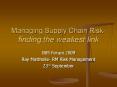 Managing Supply Chain Risk-finding the weakest link IR