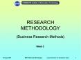RESEARCH METHODOLOGY (Business Research Methods) Week 