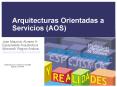 Arquitecturas Orientadas a Servicios (AOS) Jose Maurici