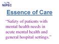 Essence of Care  Safety of patients with mental health need