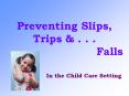 Preventing Slips, Trips & . . . Falls In the Child Car
