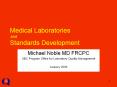 Medical Laboratories and Standards Development Michael Nobl