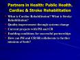 Partners in Health: Public Health, Cardiac & Strok