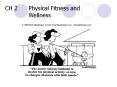 CH 2 Physical Fitness and Wellness Exercise is one of th
