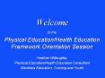 to the Physical Education/Health Education Framewor
