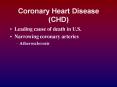 Coronary Heart Disease (CHD) Leading cause of death in U.S