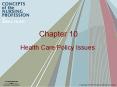 Chapter 10 Health Care Policy Issues Policy Defined Cours
