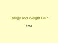 Energy and Weight Gain 2008 Energy Requirements in Pregnanc