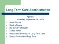 Long Term Care Administration Agenda Thursday, September 16