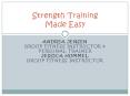 Strength Training Made Easy ANDREA JENSEN GROUP FITNES