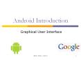 Android Introduction Graphical User Interface @2011 Mihai