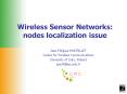 Wireless Sensor Networks: nodes localization issue Jea
