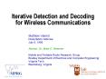 Iterative Detection and Decoding for Wireless Communication