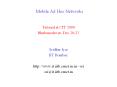 Mobile Ad Hoc Networks Tutorial at CIT 2000 Bhubaneshwar