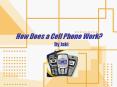 How Does a Cell Phone Work? By Jaki Introduction Welcome t