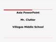 Asia PowerPoint Mr. Clutter Villegas Middle School Thre