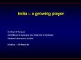 India   a growing player Dr. Brian W Tempest Chief Mentor 
