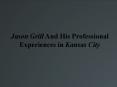 Jason Grill And His Professional Experiences in Kansas City