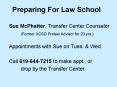 Preparing For Law School Sue McPhatter, Transfer Cente