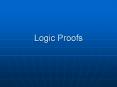 Logic Proofs Definitions: Logically equivalent: when tw