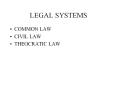LEGAL SYSTEMS COMMON LAW CIVIL LAW THEOCRATIC LAW COMMON LA