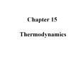 Chapter 15 Thermodynamics Thermodynamics States The Firs