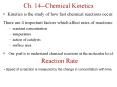 Ch. 14--Chemical Kinetics Kinetics is the study of how fas