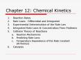 Chapter 12: Chemical Kinetics Reaction Rates Rate Law