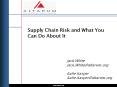Supply Chain Risk and What You Can Do About It Jack Whit