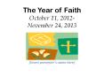 The Year of Faith October 11, 2012-November 24, 2013 [Inser