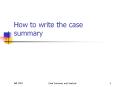 How to write the case summary What is a case? Story Rea