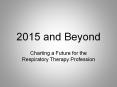 2015 and Beyond Charting a Future for the Respirator