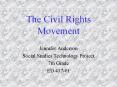 The Civil Rights Movement Jennifer Anderson Social Studie