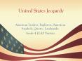 United States Jeopardy American Leaders, Explorers, America