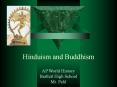 Hinduism and Buddhism AP World History Bartlett High Schoo